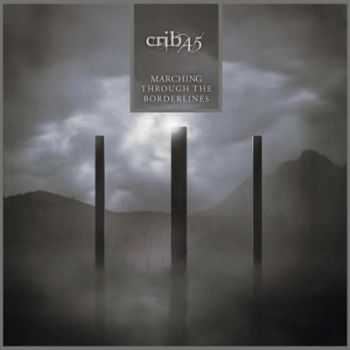 Crib45 - Marching Through The Borderlines (2014)