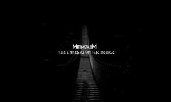 Minimorum - The Funeral on The Bridge (2014)