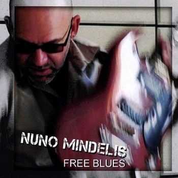 Nuno Mindelis - Free Blues 2010 Nuno Mindelis - Free Blues 2010