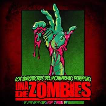 Los Buscadores del Movimiento Perpetuo - Una de Zombies 2011 Los Buscadores del Movimiento Perpetuo - Una de Zombies 2011
