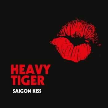 Heavy Tiger - Saigon Kiss (2014)