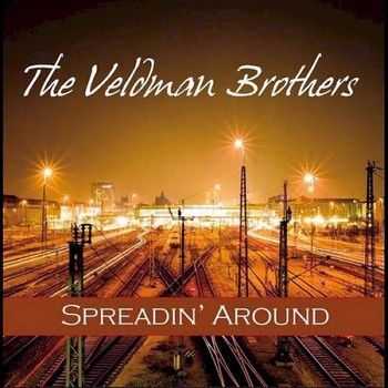 The Veldman Brothers - Spreadin' Around 2011 The Veldman Brothers - Spreadin' Around 2011