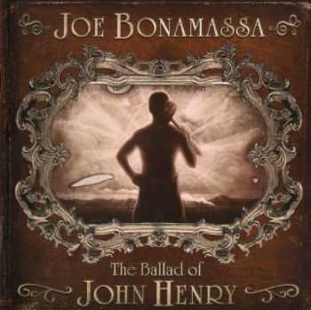 Joe Bonamassa - The Ballad Of John Henry (2009)