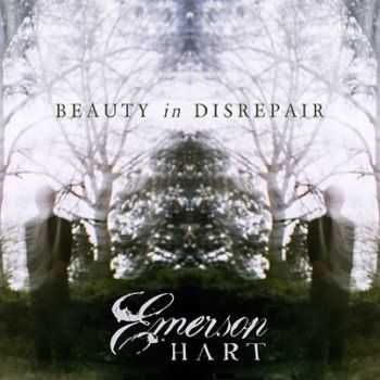 Emerson Hart   - Beauty in Disrepair (2014)