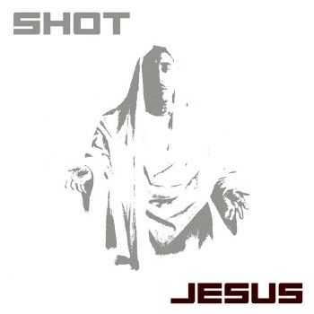 Shot - Jesus (2014)