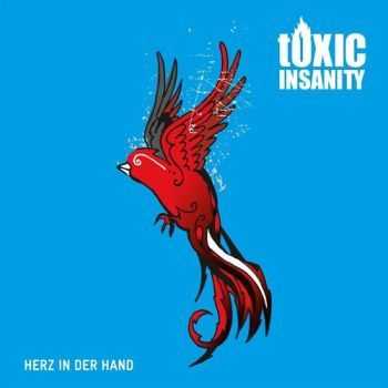 Toxic Insanity - Herz In Der Hand (2010)