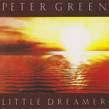 Peter Green - Little Dreamer (1991) Peter Green - Little Dreamer (1991)