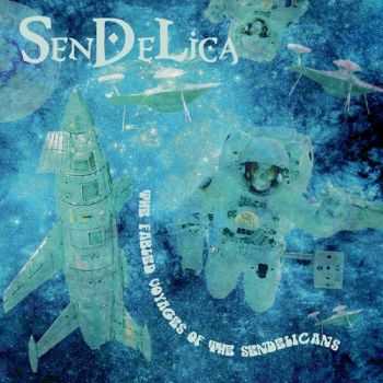 Sendelica - The Fabled Voyages Of The Sendelicans (2014)