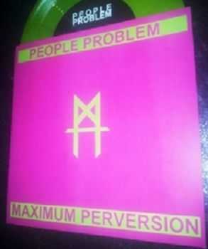 People Problem - Maximum Perversion (2013)