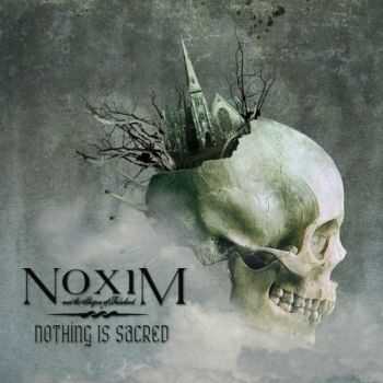 Noxim And The Shapers Of Falsehood - Nothing Is Sacred (2014)   