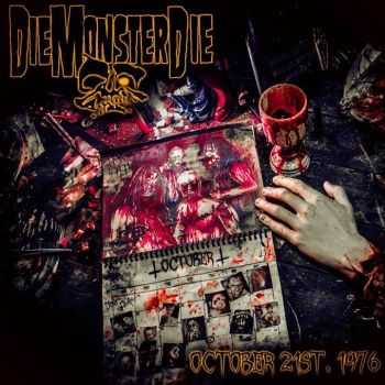 DieMonsterDie  October 21st, 1976 (2013)