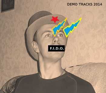 F.I.D.O. - Demo Tracks (2014) F.I.D.O. - Demo Tracks (2014)