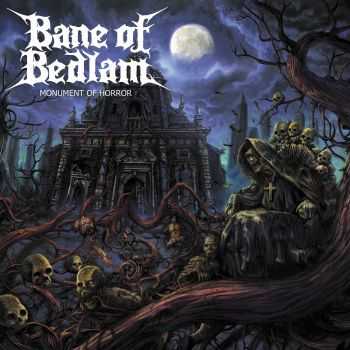 Bane of Bedlam - Monument of Horror (2013)