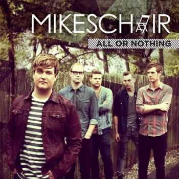 Mikeschair - All Or Nothing (2014) Mikeschair - All Or Nothing (2014)