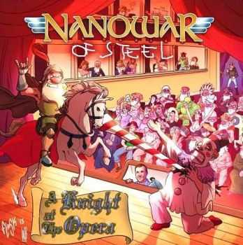 Nanowar Of Steel - A Knight At The Opera (2014)