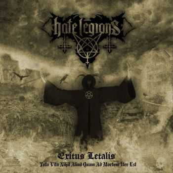Hate Legions - Exitus Letalis (Tota Vita Nihil Aliud Quam Ad Mortem Iter Est) (2014) Hate Legions - Exitus Letalis (Tota Vita Nihil Aliud Quam Ad Mortem Iter Est) (2014)