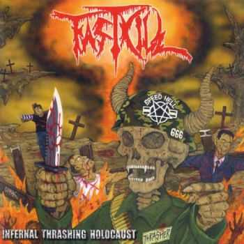 Fastkill - Infernal Thrashing Holocaust (2004)