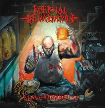 Eternal Devastation - Slaughterhouse (2006)