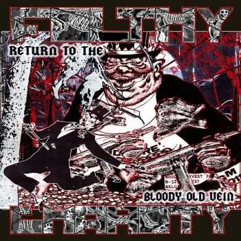 Filthy Charity - Return To The Bloody Old Vein (2008)