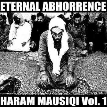 V.A. - Eternal Abhorrence - Haram Mausiqi Vol. 1 (2014)
