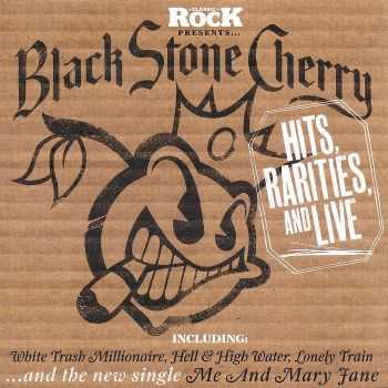 Black Stone Cherry - Hits, Rarities and Live (2014) APE Black Stone Cherry - Hits, Rarities and Live (2014) APE