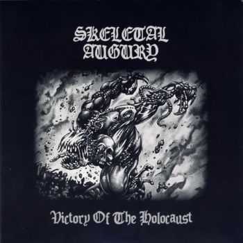 Skeletal Augury-Victory of the Holocaust(2009) Skeletal Augury-Victory of the Holocaust(2009)
