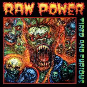 Raw Power - Tired And Furious (2014) Raw Power - Tired And Furious (2014)