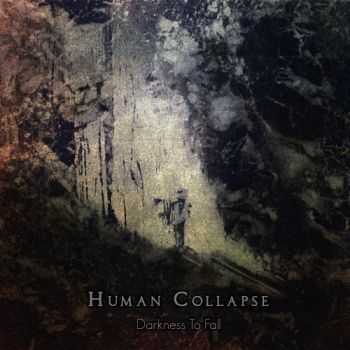 Human Collapse - Darkness To Fall (2014) Human Collapse - Darkness To Fall (2014)