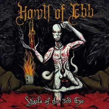 Howls Of Ebb - Vigils Of The 3rd Eye (2014) Howls Of Ebb - Vigils Of The 3rd Eye (2014)