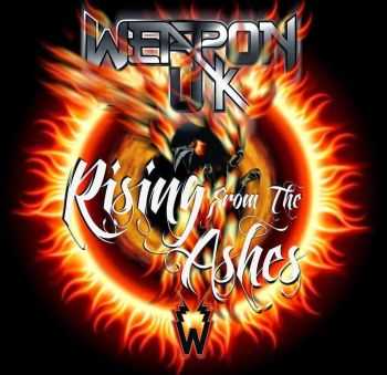 Weapon UK - Rising From The Ashes (2014) Weapon UK - Rising From The Ashes (2014)