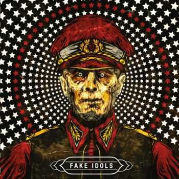Fake Idols - Fake Idols (2014) Fake Idols - Fake Idols (2014)
