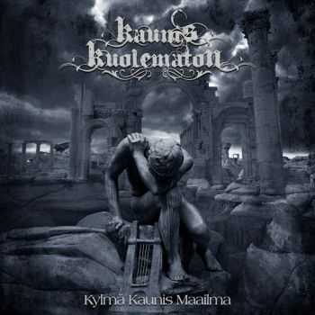 Kaunis Kuolematon - Kylmä Kaunis Maailma (2014) Kaunis Kuolematon - Kylmä Kaunis Maailma (2014)