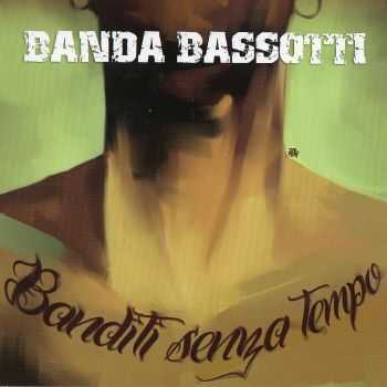 Banda Bassotti - Banditi Senza Tempo (2014) Banda Bassotti - Banditi Senza Tempo (2014)