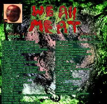 VA - We All Meat! (45-Way Split) (2014) VA - We All Meat! (45-Way Split) (2014)