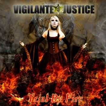 Vigilante Justice - Trial By Fire (2014)   