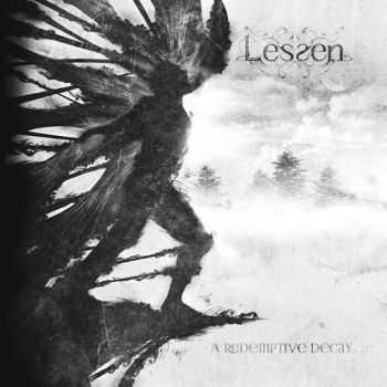Lessen - A Redemptive Decay (2014) Lessen - A Redemptive Decay (2014)