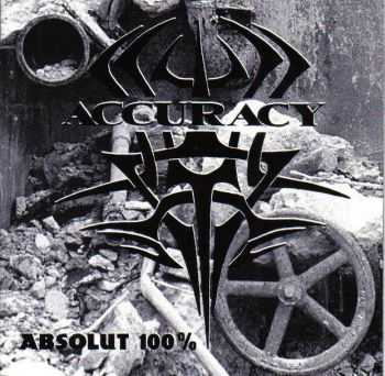 Accuracy - Absolut 100% (1996) Accuracy - Absolut 100% (1996)