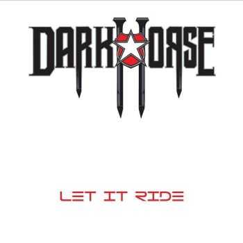 Darkhorse - Let It Ride (2014)
