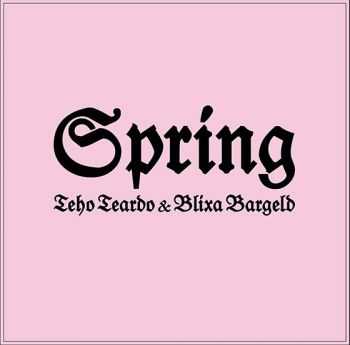 Teho Teardo & Blixa Bargeld - Spring (2014)