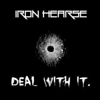 Iron Hearse - Deal With It (2014)
