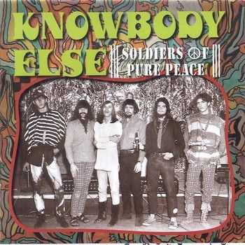 Knowbody Else - Soldiers of Pure Peace (1967) 2014