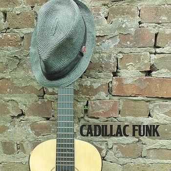 Cadillac Funk - Cadillac Funk 2014