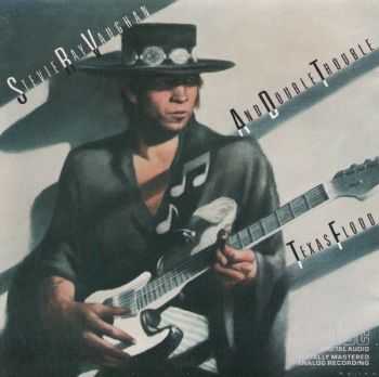 Stevie Ray Vaughan & Double Trouble - Texas Flood (1983)