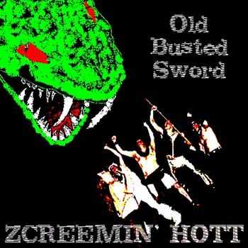 Z'creemin Hott - Old Busted Sword (2005) 2014 Z'creemin Hott - Old Busted Sword (2005) 2014
