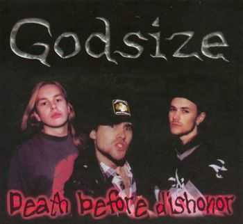 Godsize - Death before dishonor (1999)