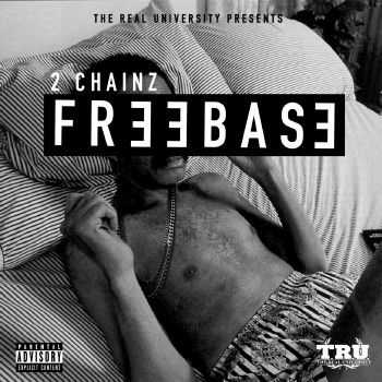 2 Chainz - FreeBase (2014)