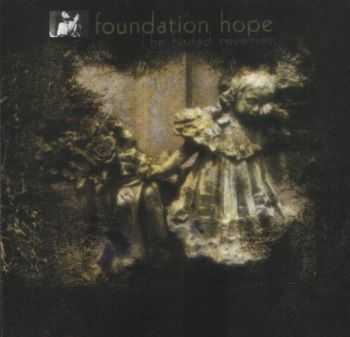 Foundation Hope - The Faded Reveries (2006)