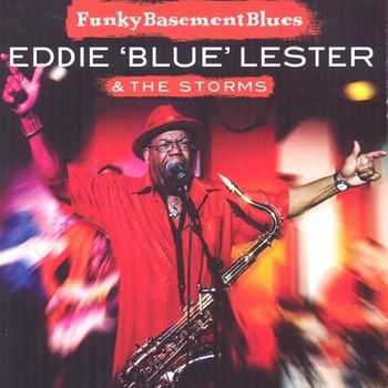 Eddie 'Blue' Lester - Funky Basement Blues 2014