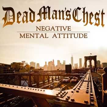 Dead Man's Chest - Negative Mental Attitude (2014)