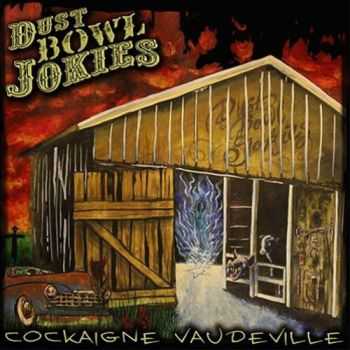 Dust Bowl Jokies - Cockaigne Vaudeville (2013)